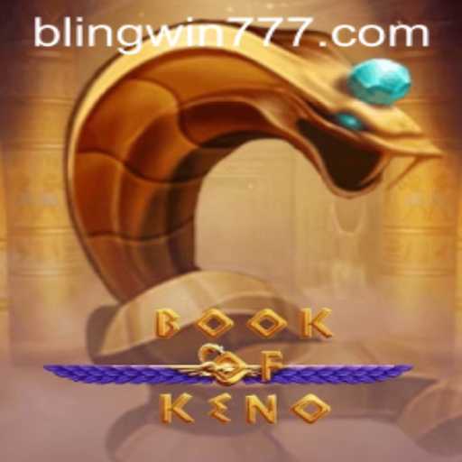 Exploring the Engaging World of BookOfKeno and the Thrill of BLINGWIN