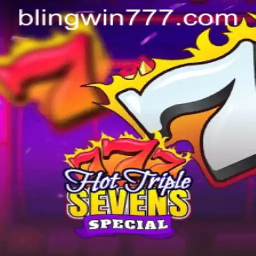 HotTripleSevensSpecial: Dive into the Thrills of BLINGWIN